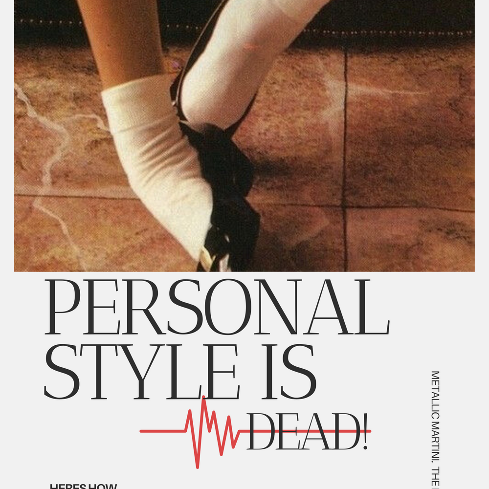 Personal Style is Dead: Here’s  How We Can Revive It.